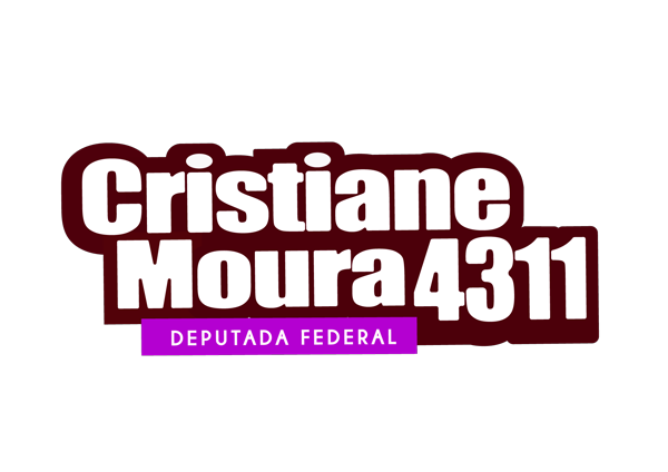 Cristiane Moura 4311, Deputada Federal